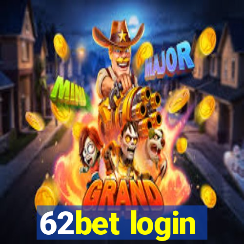 62bet login